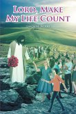 Lord, Make My Life Count (eBook, ePUB)