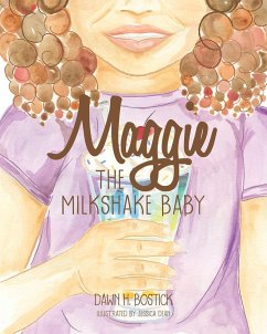 Maggie the Milkshake Baby (eBook, ePUB) - Bostick, Dawn H.