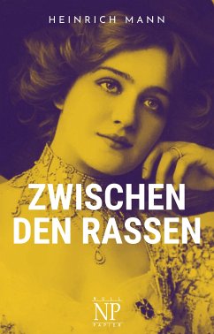 Zwischen den Rassen (eBook, PDF) - Mann, Heinrich