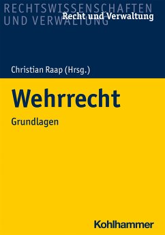 Wehrrecht (eBook, PDF) - Walter, Timo; Fritzen, Roland; Faulenbach, Florian; Erkens, Harald Peter; Engelien-Schulz, Thomas; Dechmann, Christine; Blöcher, Danja; Wesemann, Christian; Sanne, Alexander; Raap, Christian; Vogt, Norman; Schlaffer, Rudolf Josef; Scheuren, Christoph M.; Lucks, Ulrich; Koch, Moritz Philipp; Just, Frederik; Iglesias Appuhn, Esther; Höges, Theodor