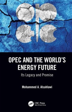 OPEC and the World's Energy Future (eBook, PDF) - Alsahlawi, Mohammed A.