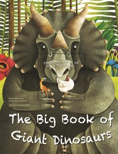 The Big Book of Giant Dinosaurs and the Small Book of Tiny Dinosaurs - Banfi, Cristina