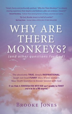 Why Are There Monkeys? (and other questions for God) - Jones, Brooke