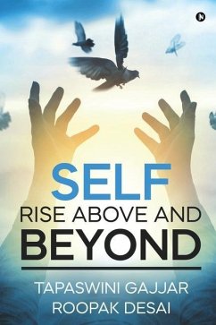 SELF-Rise Above and Beyond - Roopak Desai; Tapaswini Gajjar