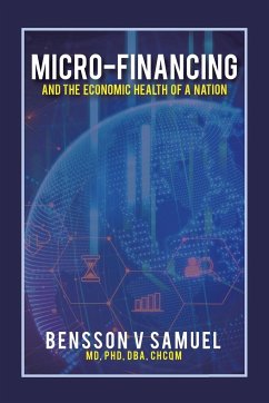 Micro-Financing and the Economic Health of a Nation - Samuel MD DBA CHCQM, Bensson V