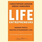 Life Entrepreneurs Lib/E: Ordinary People Creating Extraordinary Lives