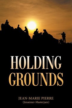 Holding Grounds - Pierre, Jean-Marie