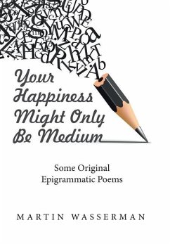 Your Happiness Might Only Be Medium - Wasserman, Martin