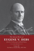 The Selected Works of Eugene V. Debs Vol. III
