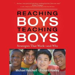Reaching Boys, Teaching Boys: Strategies That Work -- And Why - Hawley, Richard; Reichert, Michael