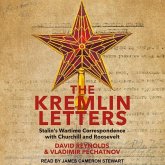 The Kremlin Letters Lib/E: Stalin's Wartime Correspondence with Churchill and Roosevelt