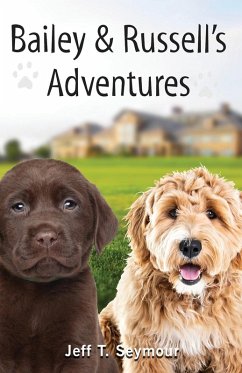 Bailey & Russell's Adventures - Seymour, Jeff T. Bailey & Russell's Adventures - Seymour, Jeff T.