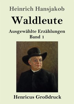 Waldleute (Großdruck) - Hansjakob, Heinrich