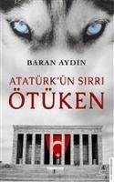 Atatürkün Sirri Ötüken - Aydin, Baran