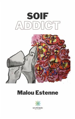 Soif addict - Estenne, Malou