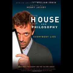 House and Philosophy: Everybody Lies - Irwin, William; Jacoby, Henry