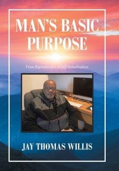 Man's Basic Purpose - Willis, Jay Thomas