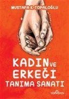 Kadin ve Erkegi Tanima Sanati - K. Topaloglu, Mustafa