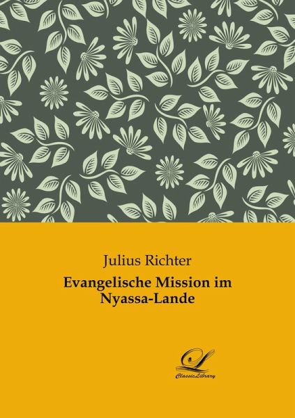 Evangelische Mission im Nyassa-Lande Evangelische Mission im Nyassa-Lande