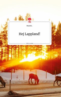 Hej Lappland! Life is a Story - story.one - Mariefu