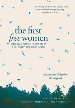 The First Free Women - Weingast, Matty; Anandabodhi, Bhikkhuni