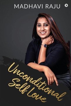 Unconditional Self Love - Madhavi Raju