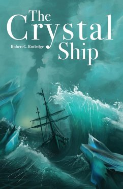 The Crystal Ship - Rutledge, Robert G.