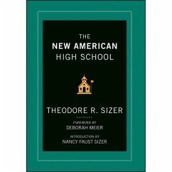 The New American High School - Sizer, Ted