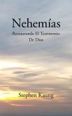 Nehemías: Restaurando El Testimonio De Dios