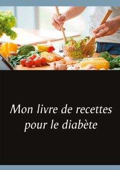 Mon livre de recettes pour le diabète - Menard, Cédric