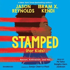Stamped (for Kids): Racism, Antiracism, and You - Kendi, Ibram X.; Reynolds, Jason