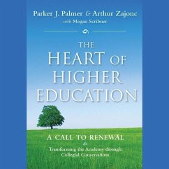 The Heart of Higher Education: A Call to Renewal - Palmer, Parker J.; Scribner, Megan