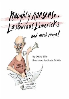 Naughty Nonsense, Lascivious Limericks and Much More - Ellis, David