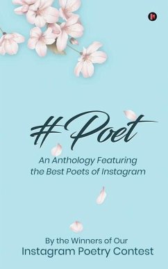 #Poet: An Anthology Featuring the Best Poets of Instagram - Various Authors