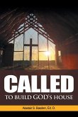 Called to Build God's House