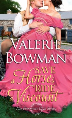 Save a Horse, Ride a Viscount (The Footmen's Club, #4) (eBook, ePUB) - Bowman, Valerie