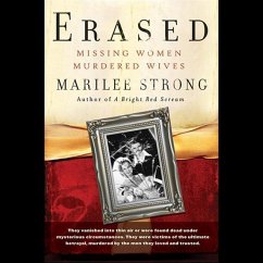 Erased Lib/E: Missing Women, Murdered Wives - Strong, Marilee; Powelson, Mark