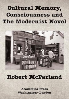 Cultural Memory, Consciousness, and the Modernist Novel - Mcparland, Robert