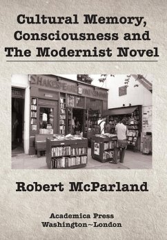 Cultural Memory, Consciousness, and the Modernist Novel - Mcparland, Robert