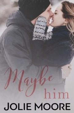 Maybe Him - Moore, Jolie