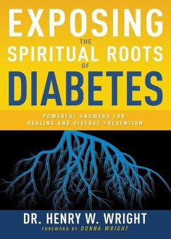 Exposing the Spiritual Roots of Diabetes - Wright, Henry W