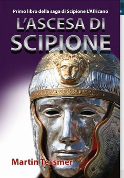 L'Ascesa di Scipione (Saga di Scipione l'Africano, #1) (eBook, ePUB) - Tessmer, Martin