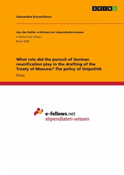 What role did the pursuit of German reunification play in the drafting of the Treaty of Moscow? The policy of Ostpolitik - Kovalcikova, Alexandra