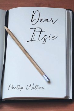 Dear Itsie - William, Phillip