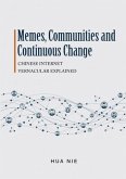 Memes, Communities and Continuous Change: Chinese Internet Vernacular Explained