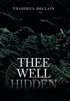 Thee Well Hidden - Mcclain, Thaddeus