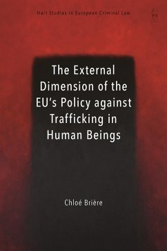 The External Dimension of the EU's Policy against Trafficking in Human Beings (eBook, PDF) - Brière, Chloé