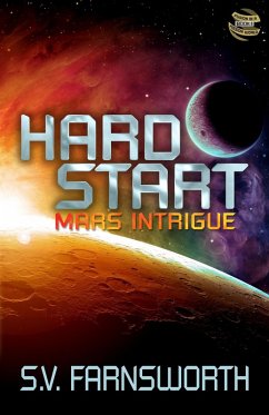 Hard Start: Mars Intrigue (Fusion in a Fission World, #1) (eBook, ePUB) - Farnsworth, S. V.