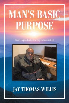 Man's Basic Purpose - Willis, Jay Thomas