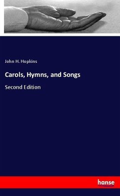 Carols, Hymns, and Songs - Hopkins, John H.